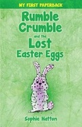 Cover: Rumble Crumble and the Lost Easter Eggs - Sixth Element Publishing