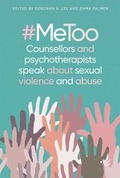 Cover: #MeToo - counsellors and psychotherapists speak about sexual violence and abuse - PCCS Books