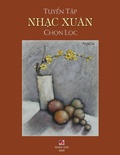Cover: Tuy?n T?p Nh?c Xuan Ch?n L?c (soft cover) - Nhan Anh Publisher
