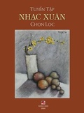 Cover: Tuy?n T?p Nh?c Xuan Ch?n L?c (hard cover) - Nhan Anh Publisher