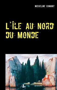 Abbildung von: L'Île au Nord du Monde - BoD - Books on Demand