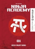 Cover: Ninja Academy 1. Der Auftrag - Migo