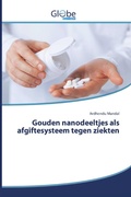 Cover: Gouden nanodeeltjes als afgiftesysteem tegen ziekten - GlobeEdit