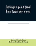 Cover: Drawings in pen & pencil from Du&uml;rer's day to ours - ALPHA EDITION