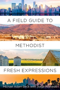 Enlarge image Cover: A Field Guide to Methodist Fresh Expressions - Abingdon Press
