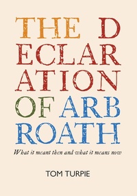 Enlarge image Cover: The Declaration of Arbroath - Luath Press