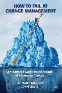Enlarge image Cover: How to Fail at Change Management - Business Expert Press