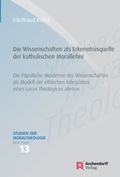 Cover: Die Wissenschaften als Erkenntnisquelle der katholischen Morallehre - Aschendorff