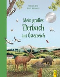 Cover: Mein gro&szlig;es Tierbuch aus &Ouml;sterreich - G&G Verlag, Kinder- und Jugendbuch