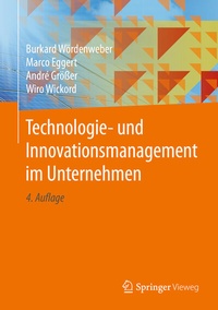 Abbildung von: Technologie- und Innovationsmanagement im Unternehmen - Springer Vieweg