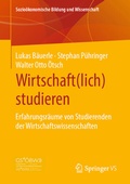 Cover: Wirtschaft(lich) studieren - Springer VS