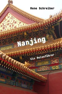 Abbildung von: Entdecken Sie die Städte der Welt / Nanjing Ein Reiseführer - epubli
