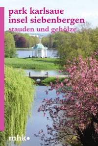 Abbildung von: Park Karlsaue Insel Siebenbergen - Stauden und Gehölze - Schnell & Steiner