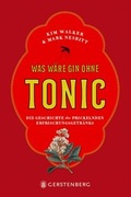 Cover: Was w&auml;re Gin ohne Tonic? - Gerstenberg