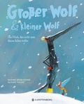 Cover: Gro&szlig;er Wolf & kleiner Wolf - Das Gl&uuml;ck, das nicht vom Baum fallen wollte - Gerstenberg