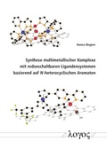 Cover: Synthese multimetallischer Komplexe mit redoxschaltbaren Ligandensystemen basierend auf N-heterocyclischen Aromaten - Logos Berlin