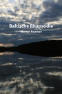 Cover: Baltische Rhapsodie - ATHENA-Verlag