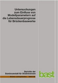 Abbildung von: Untersuchungen zum Einfluss von Modellparametern auf die Lebensdauerprognose für Brückenbauwerke - Fachverlag NW in Carl Ed. Schünemann KG