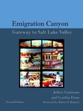 Cover: The History of Emigration Canyon: Gateway to Salt Lake Valley - Lulu.com