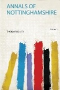 Cover: Annals of Nottinghamshire: Volume 1 - HardPress Ltd