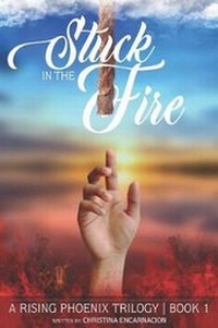 Enlarge image Cover: Stuck In The Fire - Tina Encarnacion