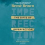 Bild: The Gifts of Imperfection: 10th Anniversary Edition - Random House US Audio