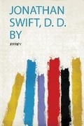 Cover: Jonathan Swift, D. D. by - HardPress Ltd