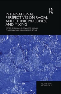 Enlarge image Cover: International Perspectives on Racial and Ethnic Mixedness and Mixing - Routledge