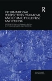 Enlarge image Cover: International Perspectives on Racial and Ethnic Mixedness and Mixing - Routledge