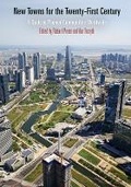 Cover: New Towns for the Twenty-First Century - University of Pennsylvania Press