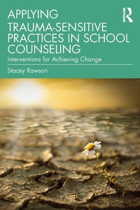 Abbildung von: Applying Trauma-Sensitive Practices in School Counseling - Routledge