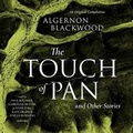 Cover: The Touch of Pan & Other Stories - Blackstone Publishing