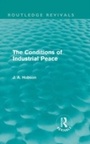 Cover: The Conditions of Industrial Peace (Routledge Revivals) - Routledge