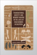 Cover: Transnational Identity and Memory Making in the Lives of Iraqi Women in Diaspora - University of Toronto Press