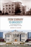 Cover: From Seminary to University - University of Toronto Press