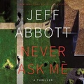 Cover: Never Ask Me - Grand Central Publishing