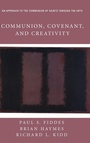 Cover: Communion, Covenant, and Creativity - Wipf & Stock Publishers