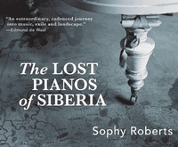 Enlarge image Cover: The Lost Pianos of Siberia - Dreamscape Media