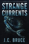 Cover: Strange Currents - Jeffrey C. Bruce LLC