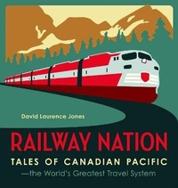 Enlarge image Cover: Railway Nation - Heritage House Publishing Co Ltd