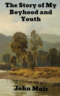 Abbildung von: The Story of My Boyhood and Youth - Binker North