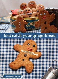 Enlarge image Cover: First Catch Your Gingerbread - Prospect Books