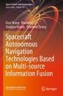 Cover: Spacecraft Autonomous Navigation Technologies Based on Multi-source Information Fusion - Springer