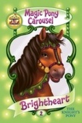 Cover: Magic Pony Carousel #2: Brightheart the Knight's Pony - HarperCollins