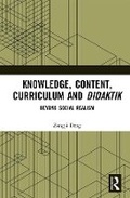Cover: Knowledge, Content, Curriculum and Didaktik - Routledge