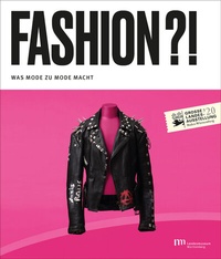 Abbildung von: Fashion?! Was Mode zu Mode macht - Belser