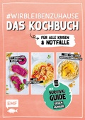 Cover: #wirbleibenzuhause - Das Kochbuch f&uuml;r alle Krisen und Notf&auml;lle - Edition Michael Fischer / EMF Verlag
