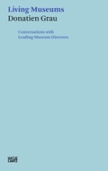 Cover: Donatien Grau. Living Museums - Hatje Cantz Verlag