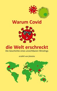 Abbildung von: Warum Covid die Welt erschreckt - BoD - Books on Demand