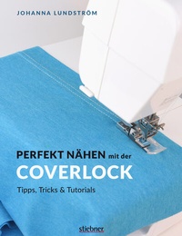 Abbildung von: Perfekt Nähen mit der Coverlock - Stiebner